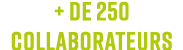 + de 250 collaborateurs 